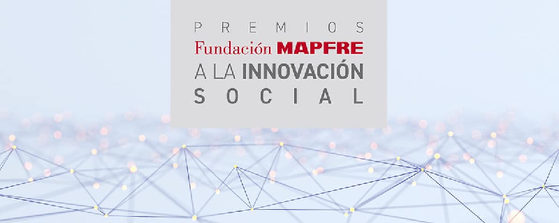 Fundación MAPFRE lanza la nueva edición de los Premios a la Innovación Social
