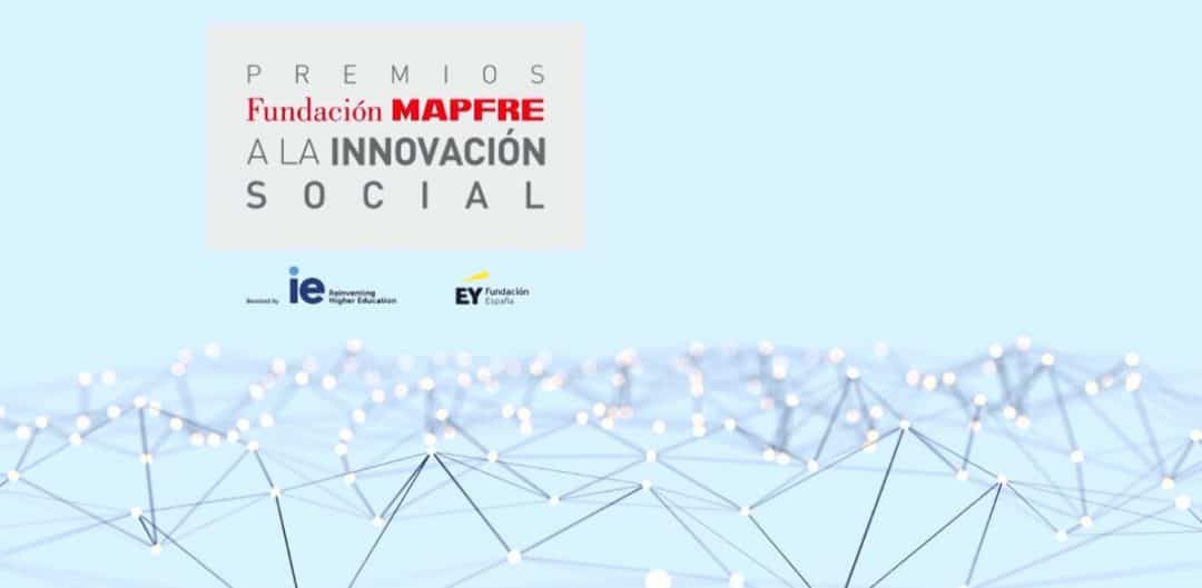 Fundación MAPFRE lanza la nueva edición de los Premios a la Innovación Social
