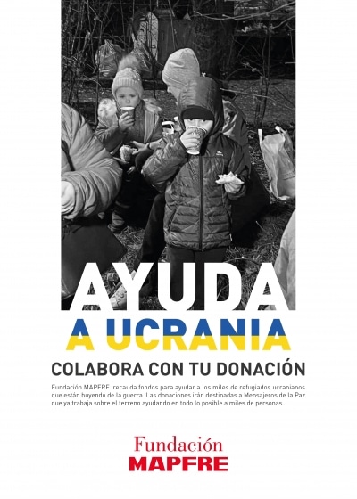 Fundación MAPFRE abre una campaña de donaciones para ayudar a los afectados por la guerra en Ucrania