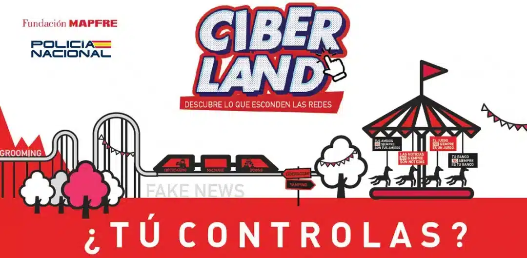 Ciberland de Policia Nacional y Fundación MAPFRE regresa a Madrid para enseñar a protegerse contra los riesgos digitales
